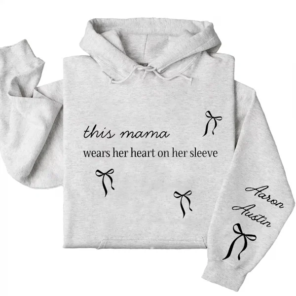 This Mama Wears Her Heart on Her Sleeve Hoodie – Custom Hoodie with Kids’ Names, Personalized Mother’s Day Gift for Mama