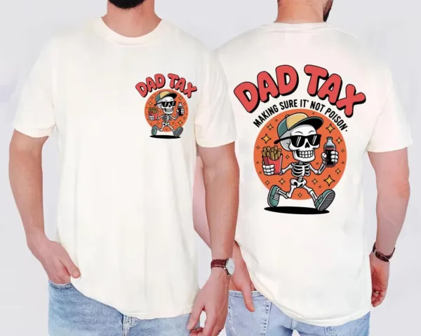 Funny Dad Tax T-Shirt – “Making Sure It’s Not Poison” Tee – Father’s Day Gift for Dad, Tax Lover, Food Stealing Dad Shirt