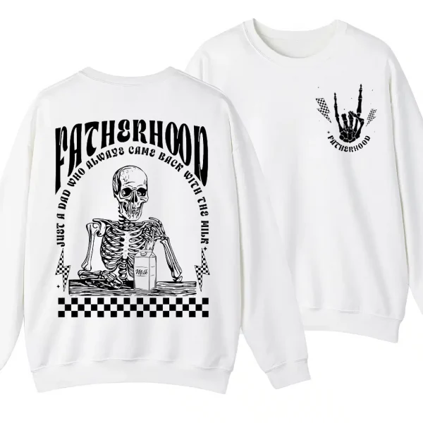 2 Sides Fatherhood Sweatshirt, Just A Dad Who Always Came Back With The Milk Crewneck, Father’s Day Gift, Funny Dad Skeleton Shirt
