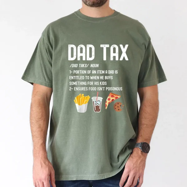 Dad Tax Definition Funny Fathers Day Daddy Humor Dad T-Shirt, The Best Father's Day Gift