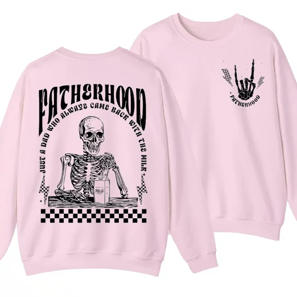 2 Sides Fatherhood Sweatshirt, Just A Dad Who Always Came Back With The Milk Crewneck, Father’s Day Gift, Funny Dad Skeleton Shirt