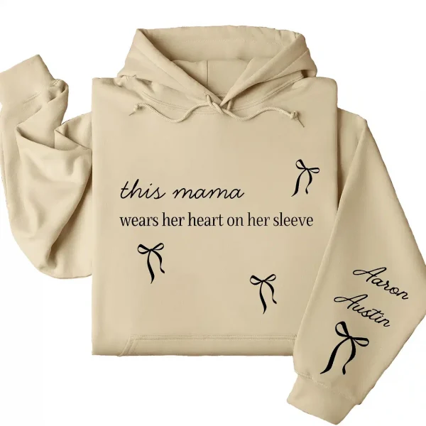 This Mama Wears Her Heart on Her Sleeve Hoodie – Custom Hoodie with Kids’ Names, Personalized Mother’s Day Gift for Mama