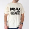 10-1-1.webp Dad Tax T-Shirt Funny Dad, Humor Quotes T-Shirt, The Best Father's Day Gift