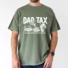 10-3-1-1.webp Dad Tax T-Shirt Funny Dad, Humor Quotes T-Shirt, The Best Father's Day Gift