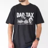 10-4.webp Dad Tax T-Shirt Funny Dad, Humor Quotes T-Shirt, The Best Father's Day Gift