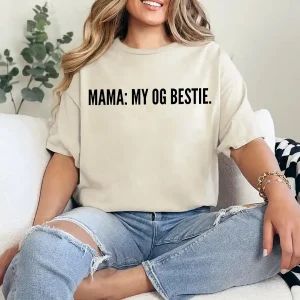 11-1-10.webp Mama My OG Bestie Shirt – Cute Mother’s Day Gift Tee for Mom, Funny Retro Mom Quote Shirt, Gift for Mama from Daughter or Son