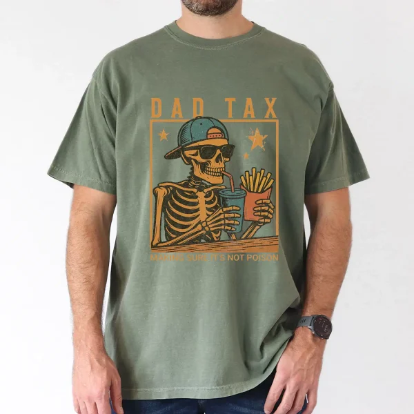 Funny Dad Tax T-Shirt – Skeleton Graphic Tee for Big and Tall Dads – Fast Food Humor Shirt – Perfect Dad Joke Gift for Father’s Day