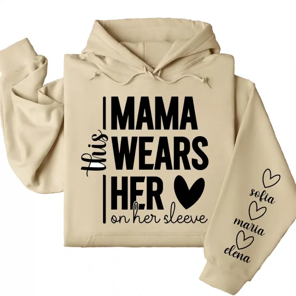 This Mama Wears Her Heart on Her Sleeve Hoodie – Custom Hoodie with Kids’ Names, Personalized Mother’s Day Gift for Mama