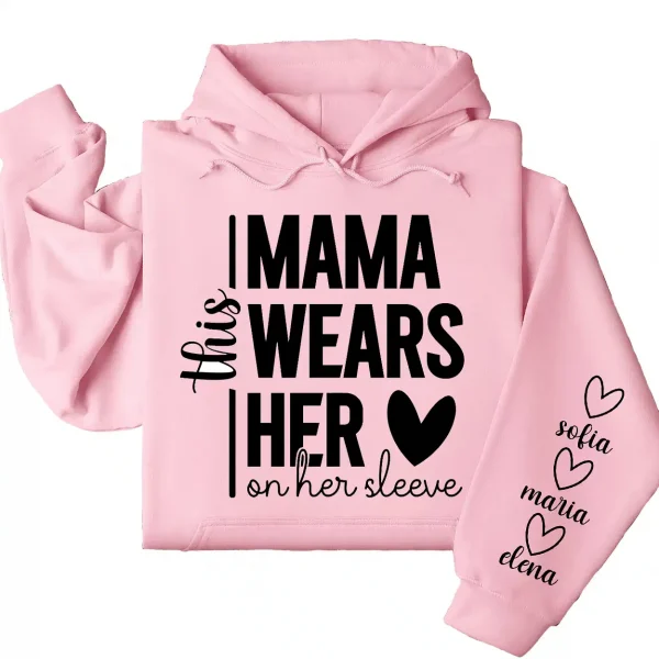 This Mama Wears Her Heart on Her Sleeve Hoodie – Custom Hoodie with Kids’ Names, Personalized Mother’s Day Gift for Mama