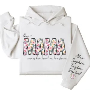 This Mama Wears Her Heart on Her Sleeve Hoodie – Custom Hoodie with Kids’ Names, Personalized Mother’s Day Gift for Mama