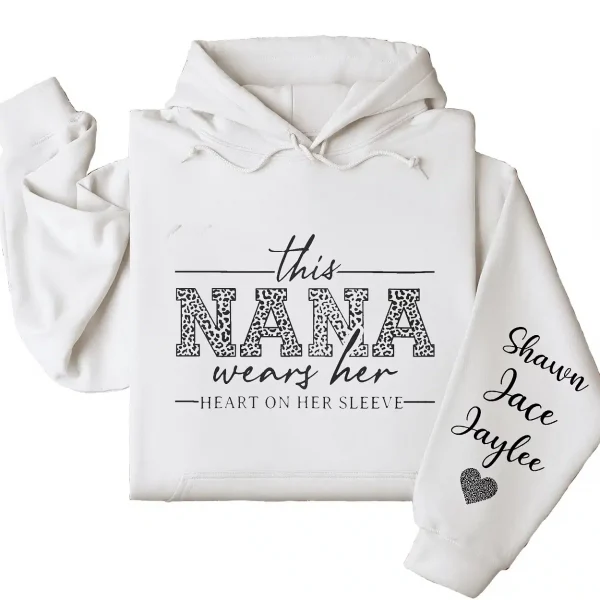 This Nana Wears Her Heart on Her Sleeve Hoodie – Personalized Grandma Shirt with Grandkids’ Names, Mother’s Day or Valentine’s Gift