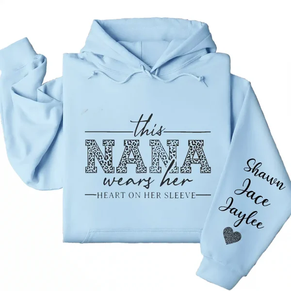 This Nana Wears Her Heart on Her Sleeve Hoodie – Personalized Grandma Shirt with Grandkids’ Names, Mother’s Day or Valentine’s Gift