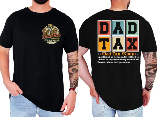Dad Tax T-Shirt – Funny Skeleton Dad T-Shirt – Retro Style Tee for Father’s Day, Tax Joke Shirt, Gift for Dad, Funny Dad Gift Idea