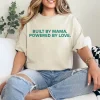 Built by Mama Powered by Love Shirt – Cute Mama Quote T-Shirt, Mother's Day Gift, Kids' Love Saying Tee, Family Bonding Graphic Shirt