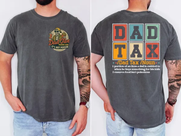 Dad Tax T-Shirt – Funny Skeleton Dad T-Shirt – Retro Style Tee for Father’s Day, Tax Joke Shirt, Gift for Dad, Funny Dad Gift Idea