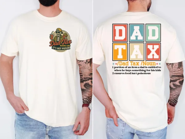 Dad Tax T-Shirt – Funny Skeleton Dad T-Shirt – Retro Style Tee for Father’s Day, Tax Joke Shirt, Gift for Dad, Funny Dad Gift Idea