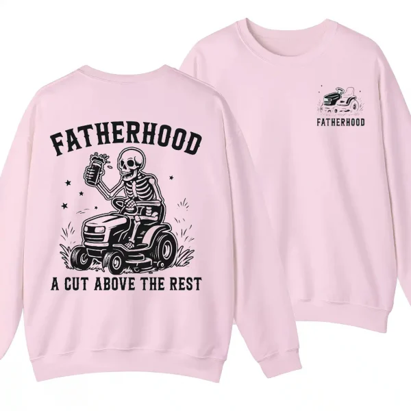 Fatherhood A Cut Above The Rest Sweatshirt, Funny Lawn Mowing Dad, Father’s Day Gift Idea, Dad Joke Crewneck, Gift for Dad, Yard Work Humor