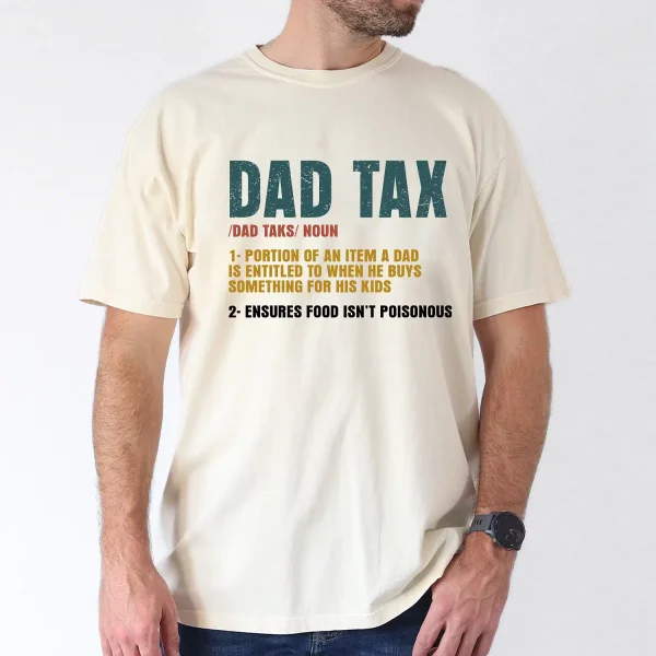 Vintage Dad Tax Definition T-Shirt – Funny Father’s Day Gift for Men – Classic Dad Humor Tee for Dads Who Always Take a Bite First
