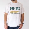 Vintage Dad Tax Definition T-Shirt – Funny Father’s Day Gift for Men – Classic Dad Humor Tee for Dads Who Always Take a Bite First