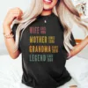 Personalized Mom Grandma Shirt - Mother's Day Shirt - Wife, Mother, Grandma Legend - Custom Dates - Funny Birthday Gift for Women