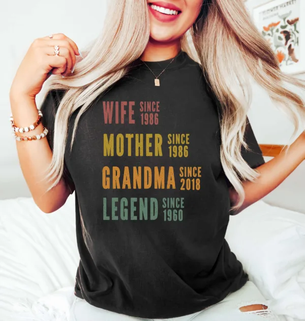Personalized Mom Grandma Shirt - Mother's Day Shirt - Wife, Mother, Grandma Legend - Custom Dates - Funny Birthday Gift for Women