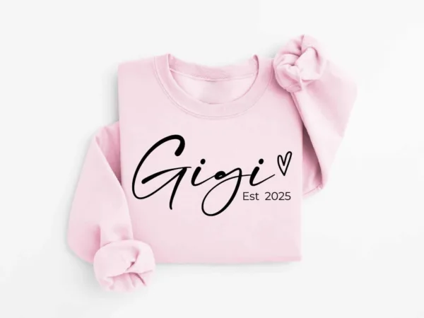 Personalized Gigi Est Sweatshirt, Mother's Day Gift, Grandma Sweatshirt, Gift for Grandmother, Nana Sweatshirt, Grammy Mimi Nonny Sweatshirt
