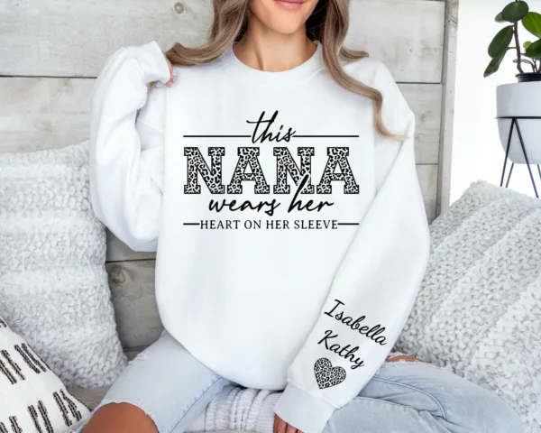 6.jpeg Custom Nana Sweatshirt, With Kids Name On Sleeve, This Nana Wears Her Heart On Her Sleeve