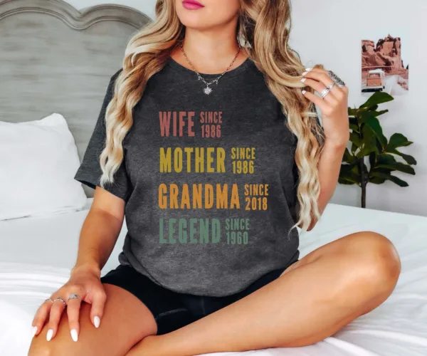 Personalized Mom Grandma Shirt - Mother's Day Shirt - Wife, Mother, Grandma Legend - Custom Dates - Funny Birthday Gift for Women