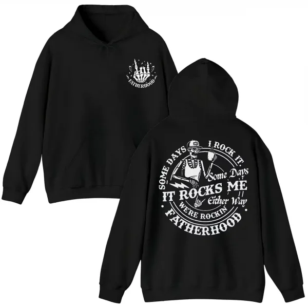 Funny Fatherhood Hoodie, Skeleton Dad, Fathers Day Shirt, Sometimes I Rock It Sometimes It Rocks Me Shirt, Dad Hoodie