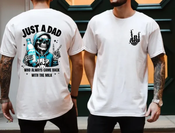Just A Dad Who Always Came Back With The Milk T-Shirt – Funny Dad Gift – Unique Father's Day Shirt