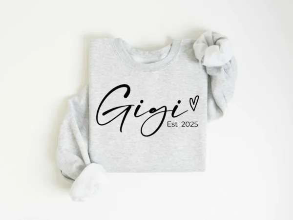 Personalized Gigi Est Sweatshirt, Mother's Day Gift, Grandma Sweatshirt, Gift for Grandmother, Nana Sweatshirt, Grammy Mimi Nonny Sweatshirt