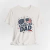All American Dad Shirt, Dad T-Shirt, Fourth of July Tee, 4th Of July T-Shirt, Father's Day Shirt, Patriot Dad Shirt, American Dad Shirt