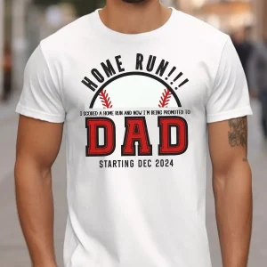 Home Run Dad Shirt ? Promoted to Dad Baseball T-Shirt ? New Dad Gift 2024
