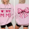 Blessed To Be Called Mimi Heart Bow - Personalized Sweatshirt With Design - Meaningful Gifts For Grandma, Mom, Wife