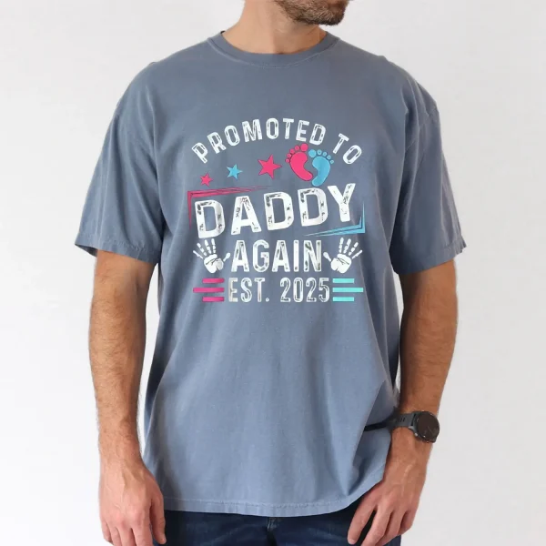 Promoted to Daddy Again Est. 2025 Print Tee T-Shirt, The Best Father's Day Gift