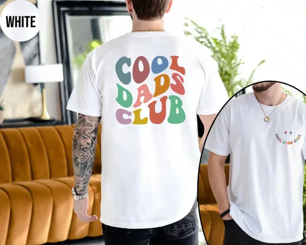 Cool Dads Club Tshirt, Funny Dad Crewneck, Dad Birthday Gift, Fathers Day Gift T-Shirt, The Best Father's Day Gift