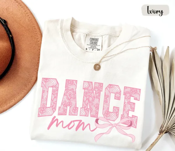Coquette-Dance-Mom-5-1.jpg Coquette Dance Mom, Ballet Mom Gift, Dance Mama T-Shirt, The Best Idea for Mother's Day Gift