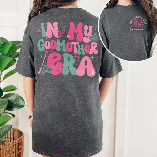 Custom Godmother, In My Godmother Era Shirt Godmother Gift T-Shirt, The Best Idea for Mother's Day Gift
