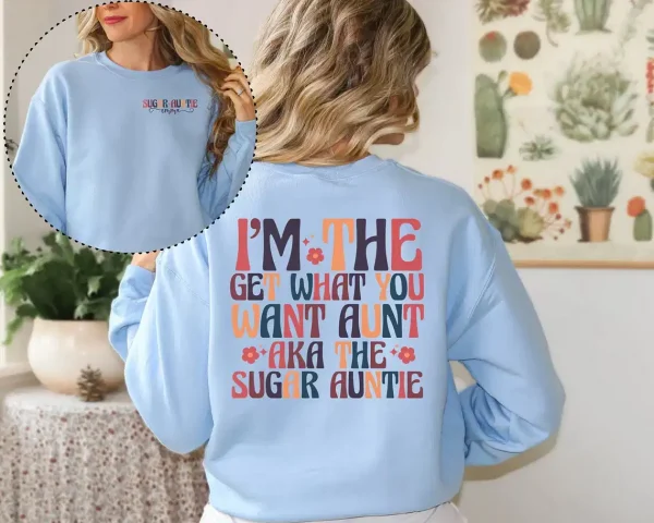 Custom Sugar Auntie Shirt - Cool Aunt Shirt - Funny Aunt Shirt - Auntie Birthday Gift - New Auntie Sweater - Aunt Birthday Sweatshirt