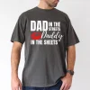Dad In The Streets Daddy In The Sheets T-Shirt, The Best Father's Day Gift