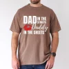 Dad In The Streets Daddy In The Sheets T-Shirt, The Best Father's Day Gift