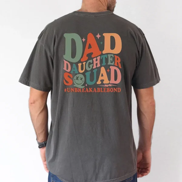 Dad Daughter Squad Unbreeakablebond T-Shirt, The Best Father's Day Gift