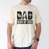 Dad is Man of God T-Shirt, The Best Father's Day Gift