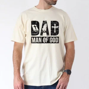 DADFOR2_gm_optimized.webp Dad is Man of God T-Shirt, The Best Father's Day Gift