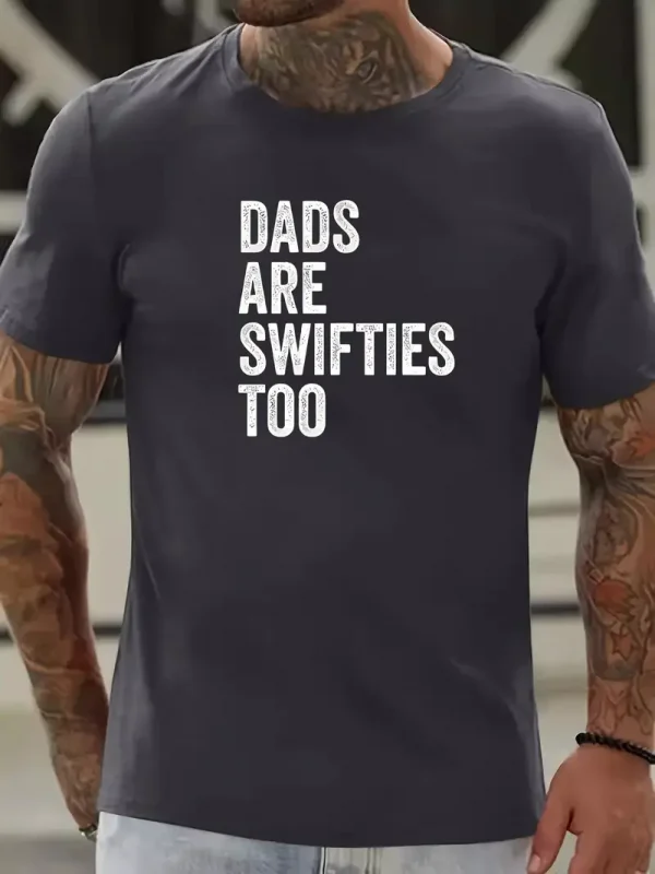 DADS-ARE-SWIFTIES-TOO-Print-3.webp Dads Are Swifties Too Print, Men's Crew Neck Short Sleeve T-shirt, Men's Casual Comfy Top, Men's Trendy T-shirt For Outdoor Activities & Daily Wear