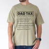 Dad Tax Graphic Print T-Shirt, Meaning of Dad Tax, The Best Father's Day Gift