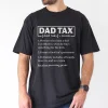Dad Tax Graphic Print T-Shirt, Meaning of Dad Tax, The Best Father's Day Gift
