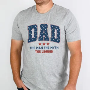 Dad The Man The Myth The Legend T-Shirt, Veteran Dad Tee, Hero Dad Shirt, Gift For Patriotic Dad, US Flag Dad Shirt, Fathers Day Gift