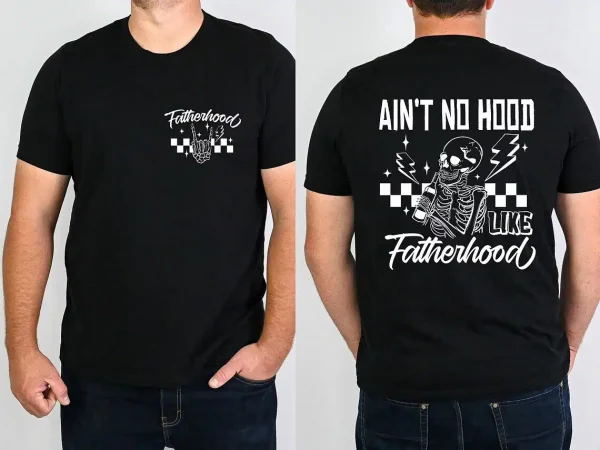 Fatherhood-2.jpg Fatherhood Front And Back Shirt, Funny Father Tee, Fathers Day Gift, Gift for Dad