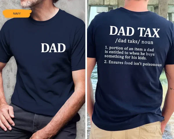 Fathers Day Shirts for Dad, Dad Tax Definition T-Shirt, The Best Father's Day Gift